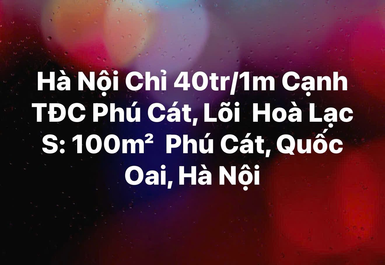 Siêu phẩm đất nền "hái ra tiền" tại Phú Cát, Hòa Lạc, trái tim thủ đô