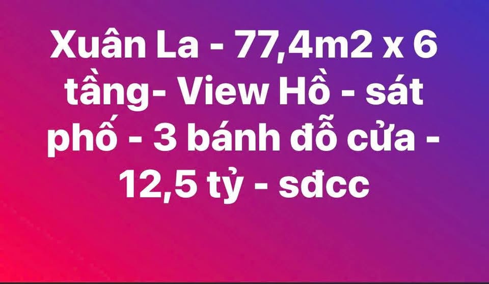 Bán nhà Xuân La, view hồ, sát phố, 3 bánh đỗ cửa, giá chỉ 12.5 tỷ - Mua ngay kẻo lỡ