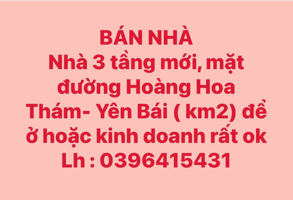 Bán nhà mặt đường Hoàng Hoa Thám, trung tâm thành phố Yên Bái cũ, giá 4.75 tỷ